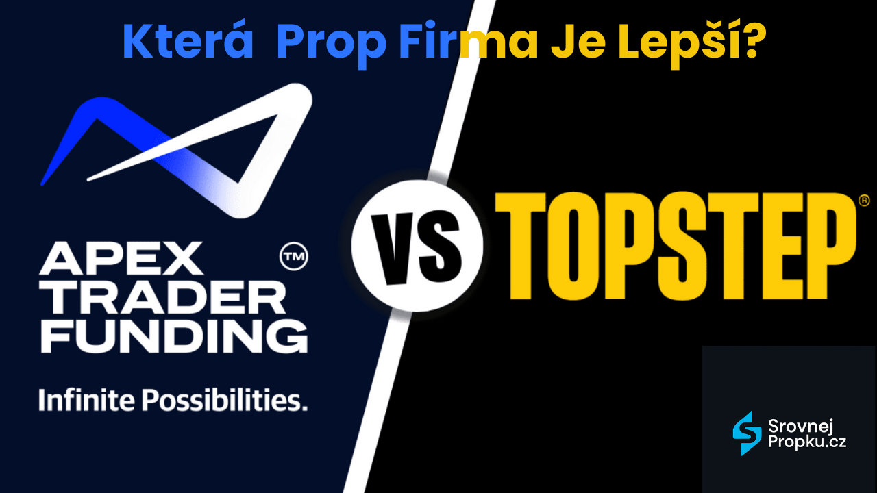 Topstep Vs Apex- Která prop firma je lepší?